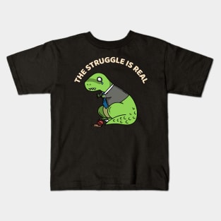 The struggle is real Kids T-Shirt